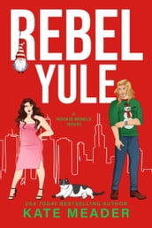 Rebel Yule: A Holiday Hook-up Hockey Romance
