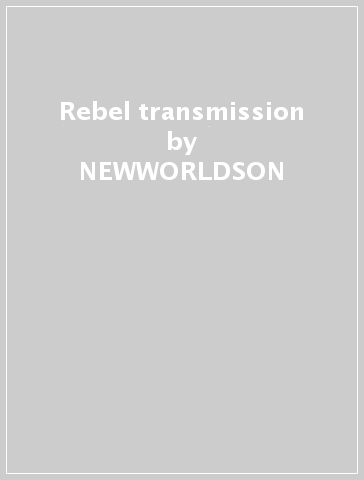 Rebel transmission - NEWWORLDSON