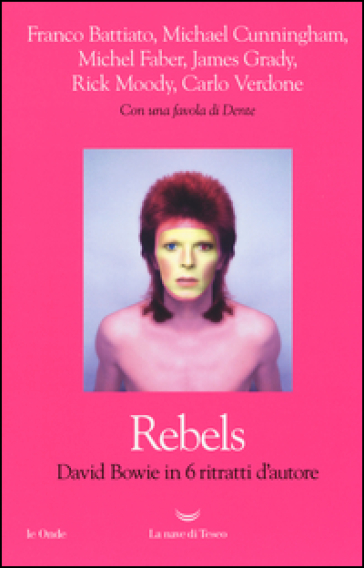 Rebels. David Bowie in 6 ritratti d'autore