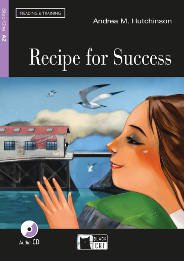 Recipe for success. Con CD Audio - Andrea M. Hutchinson