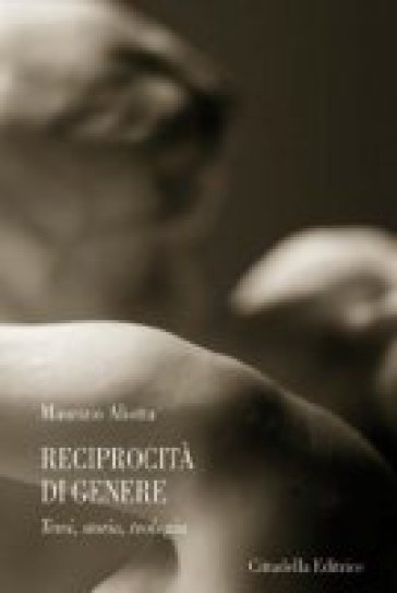 Reciprocità di genere. Temi, storia, teologia - Maurizio Aliotta