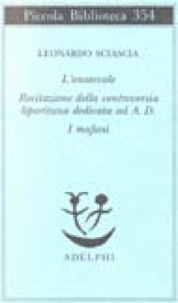 Recitazione della controversia liparitana dedicata ad A. D. - Leonardo Sciascia