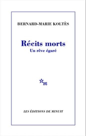 Récits morts. Un rêve égaré