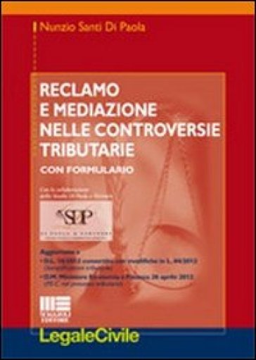 Reclamo e mediazione nelle controversie tributarie - Di Paola Nunzio Santi