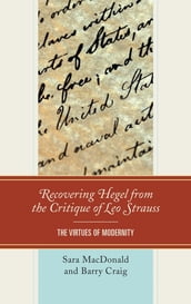 Recovering Hegel from the Critique of Leo Strauss