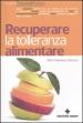 Recuperare la tolleranza alimentare