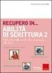 Recupero in... abilità di scrittura. 2: Dall analisi della parola alla composizione della frase