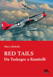 Red Tails. Da Tuskegee a Ramitelli