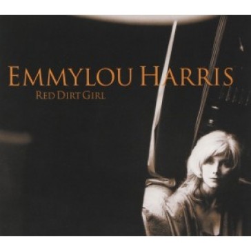 Red dirt girl - Emmylou Harris