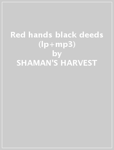 Red hands black deeds (lp+mp3) - SHAMAN
