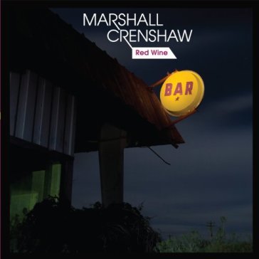 Red wine -ep/ltd- - Marshall Crenshaw