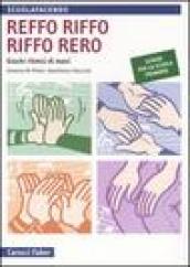 Reffo riffo riffo rero. Giochi ritmici di mani