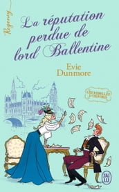 Regency - Les rebelles d Oxford (Tome 2) - La réputation perdue de lord Ballentine