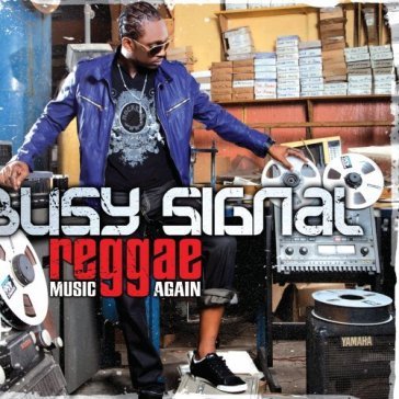 Reggae music again - Busy Signal