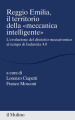 Reggio Emilia, il territorio della «meccanica intelligente»