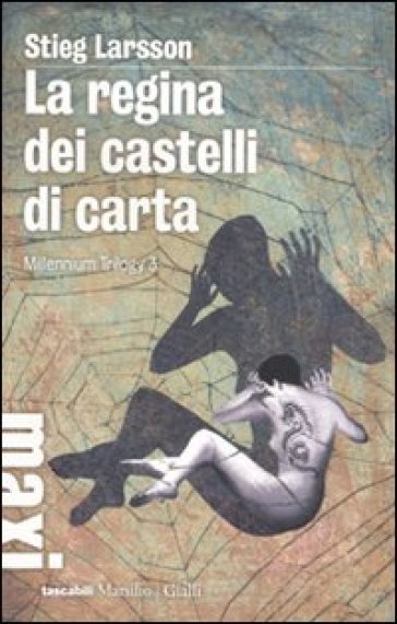 Regina dei castelli di carta. Millennium trilogy (La). Vol. 3 - Stieg Larsson