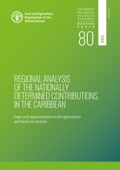 Regional Analysis of the Nationally Determined Contributions in the Caribbean: Gaps and Opportunities in the Agriculture Sectors