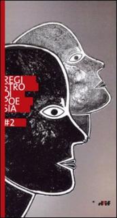Registro di poesia 2. Premio di letteratura « i miosotìs» intitolato a Giancarlo Mazzacurati e a Vittorio Russo