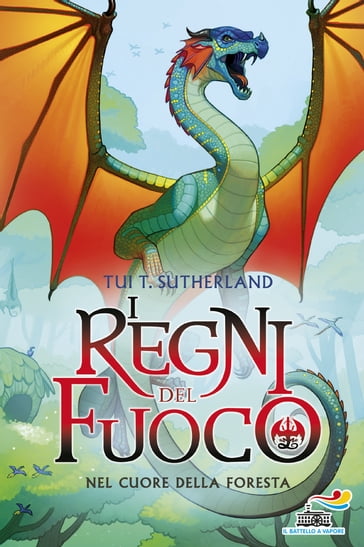 I Regni del Fuoco - 3. Nel cuore della foresta - Tui T. Sutherland