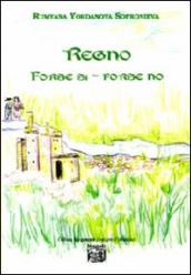 Regno «Forse si-forse no». Ediz. illustrata