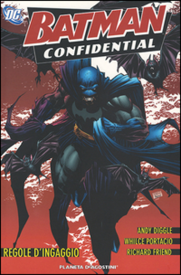 Regole d'ingaggio. Batman confidential. 1. - Andy Diggle - Whilce Portacio - Richard Friend