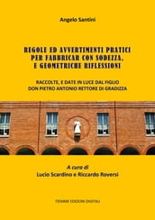 Regole ed Avvertimenti pratici per fabbricar con sodezza, e geometriche riflessioni