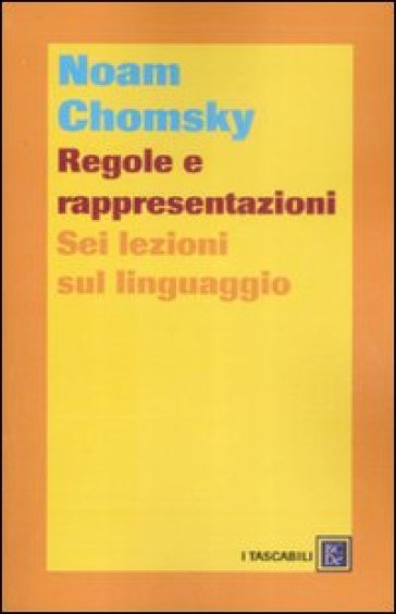 Regole e rappresentazioni. Sei lezioni sul linguaggio - Noam Chomsky