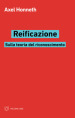 Reificazione. Sulla teoria del riconoscimento