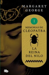 La Reina del Nilo (Memorias de Cleopatra 1)