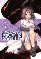 Reincarnated as a Dragon Hatchling (Manga) Vol. 3