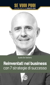 Reinventati nel business con 7 strategie di successo