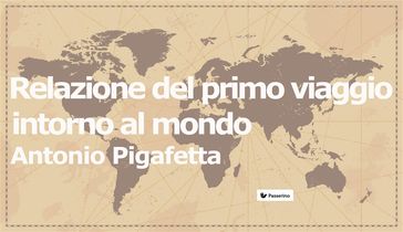 Relazione del primo viaggio intorno al mondo - Antonio Pigafetta