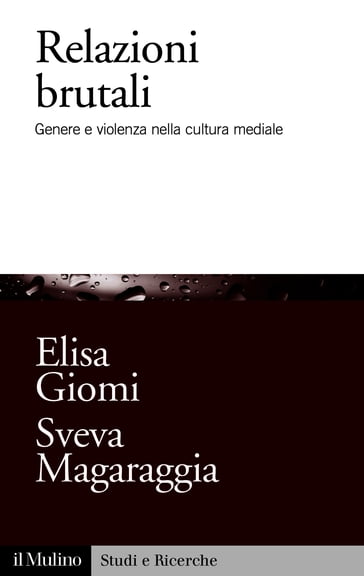 Relazioni brutali - Elisa Giomi - Magaraggia Sveva