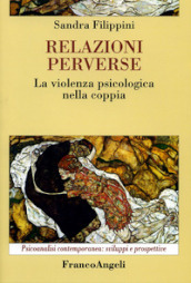 Relazioni perverse. La violenza psicologica nella coppia