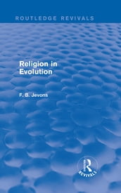 Religion in Evolution (Routledge Revivals)