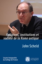 Religion, institutions et société de la Rome antique