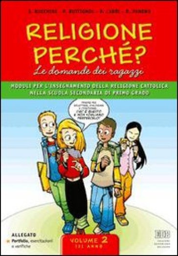 Religione perché? Le domande dei ragazzi. Per la Scuola media. Con espansione online - Sergio Bocchini - Paola Buttignol - Pierluigi Cabri