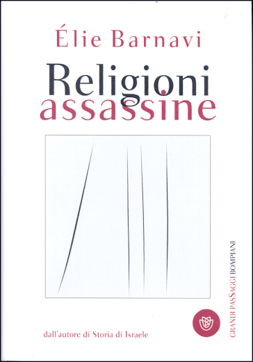 Religioni assassine - Elie Barnavi