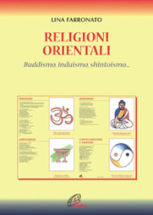 Religioni orientali. Induismo, Buddismo, Shintoismo, Confucianesimo e Taoismo