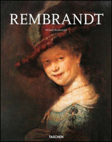 Rembrandt. Il mistero della forma rivelata - Michael Bockemuhl