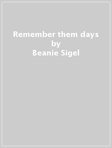Remember them days - Beanie Sigel