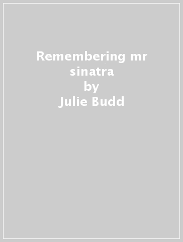 Remembering mr sinatra - Julie Budd