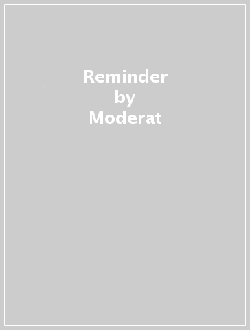 Reminder - Moderat