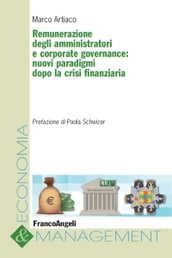 Remunerazione degli amministratori e corporate governance: nuovi paradigmi dopo la crisi finanziaria