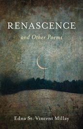 Renascence and Other Poems