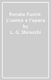 Renato Fucini. L uomo e l opera