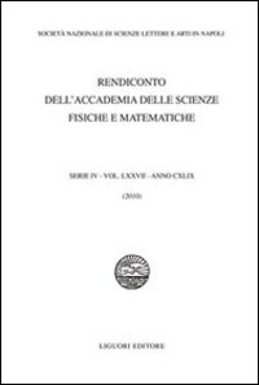 Rendiconto dell'Accademia delle scienze fisiche e matematiche. Serie IV. 77.