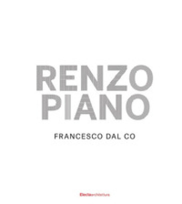 Renzo Piano. Ediz. illustrata - Co Francesco Bal