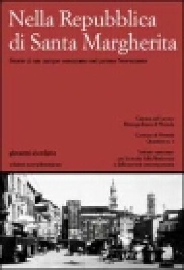 Nella Repubblica di Santa Margherita. Storie di un campo veneziano nel primo Novecento - Giovanni Sbordone