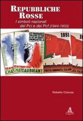 Repubbliche rosse. I simboli nazionali del PCI e nel PCF (1944-1953)